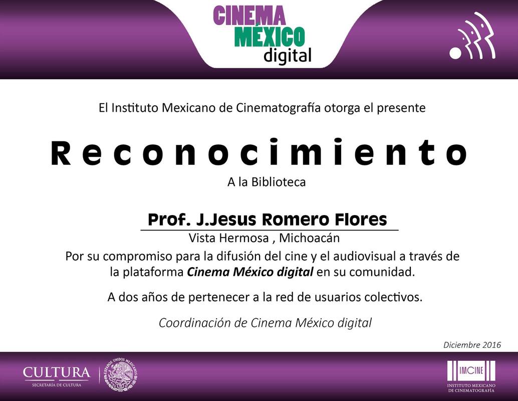 RECIBE RECONOCIMIENTO LA BIBLIOTECA MUNICIPAL PROFR. J. JESÚS ROMERO FLORES  DE VISTA HERMOSA POR PARTE DEL INSTITUTO MEXICANO DE CINEMATOGRAFÍA - EL  AGUILA DEL RIO LERMA